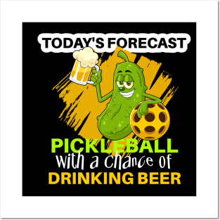 Pickleball With a Chance of Drinking Beer Posters and Art